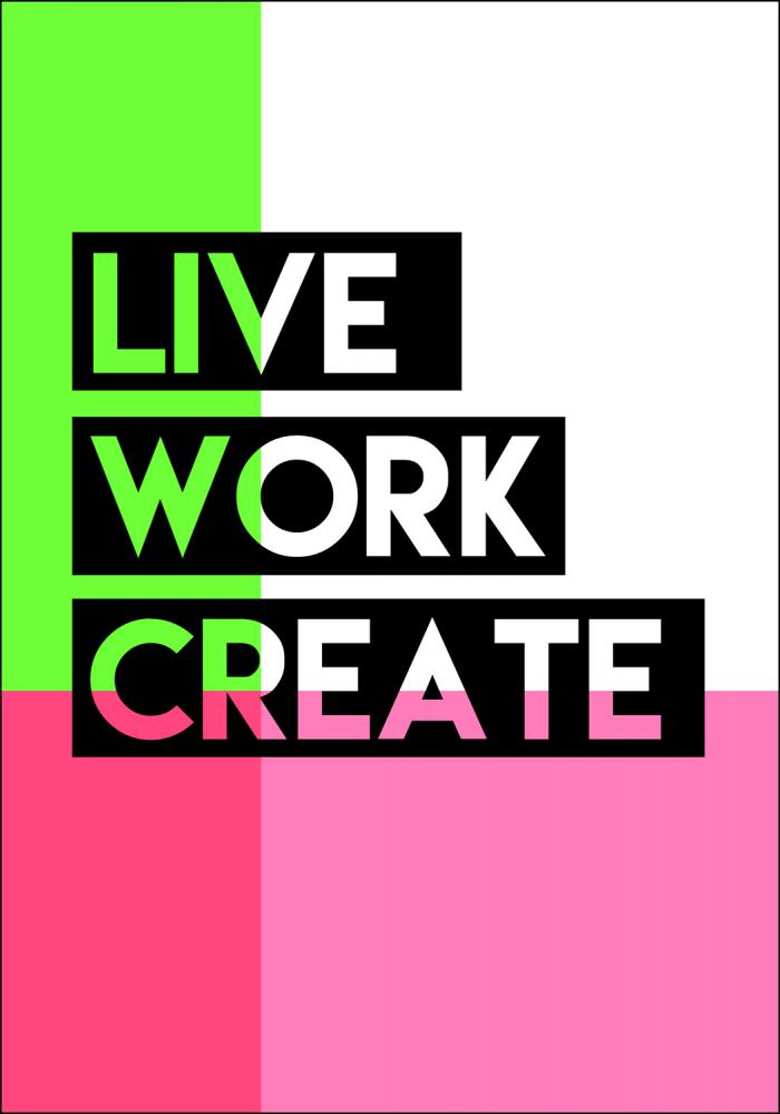 Live Work Create Poster