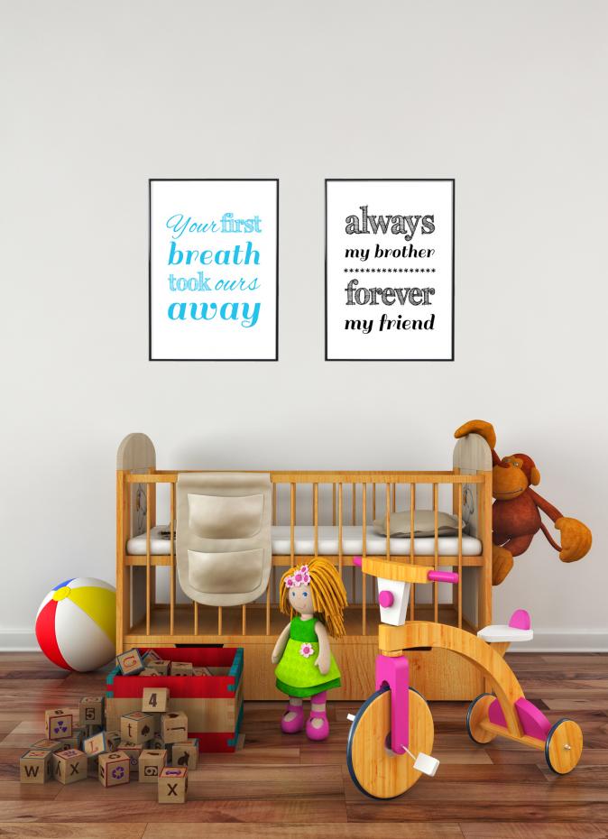 Always my brother forever my friend - Svart Poster