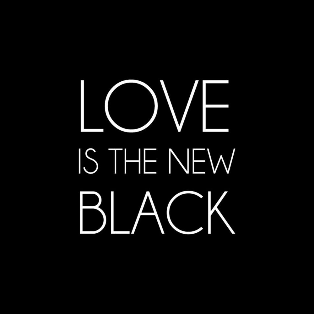 Love is the new black Poster