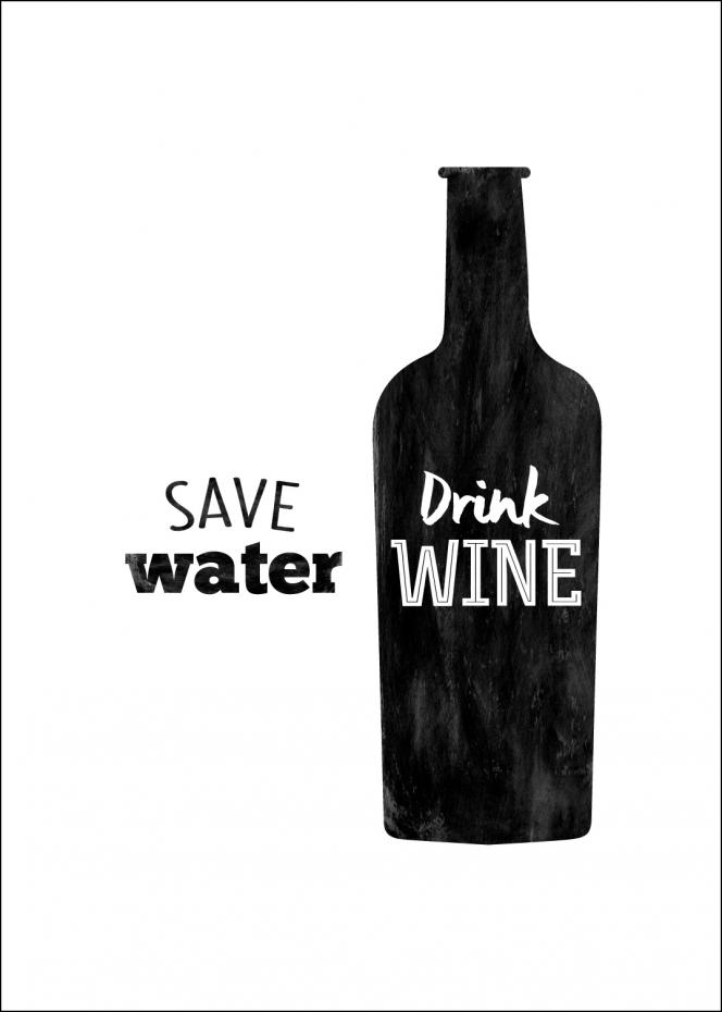 Save Water Drink Wine Poster