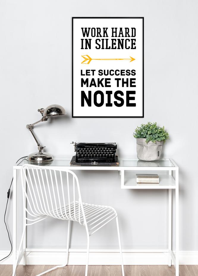 Work hard in silence - Svart text med vit bakgrund Poster