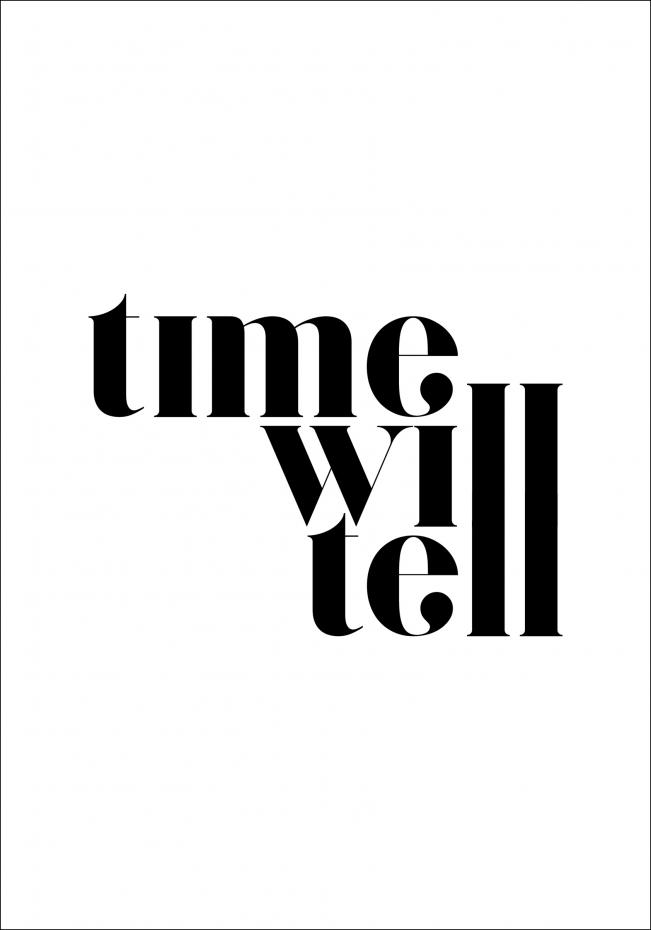 Time will tell Poster