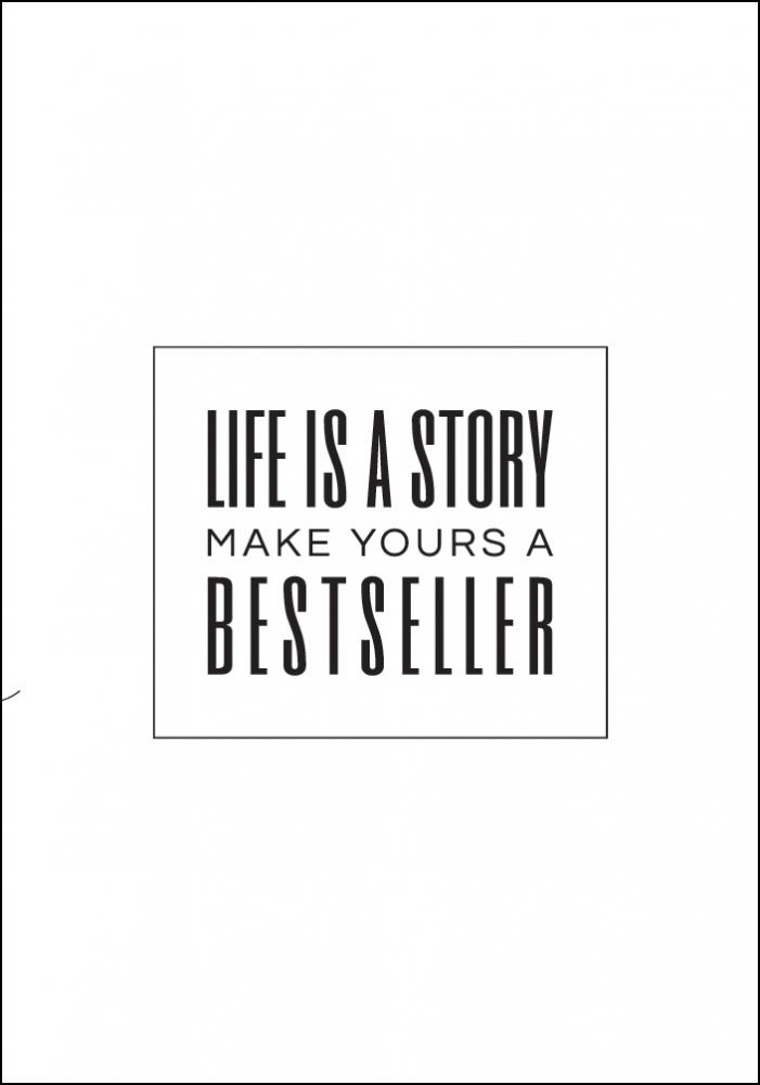 Life is a story make yours a bestseller II Poster