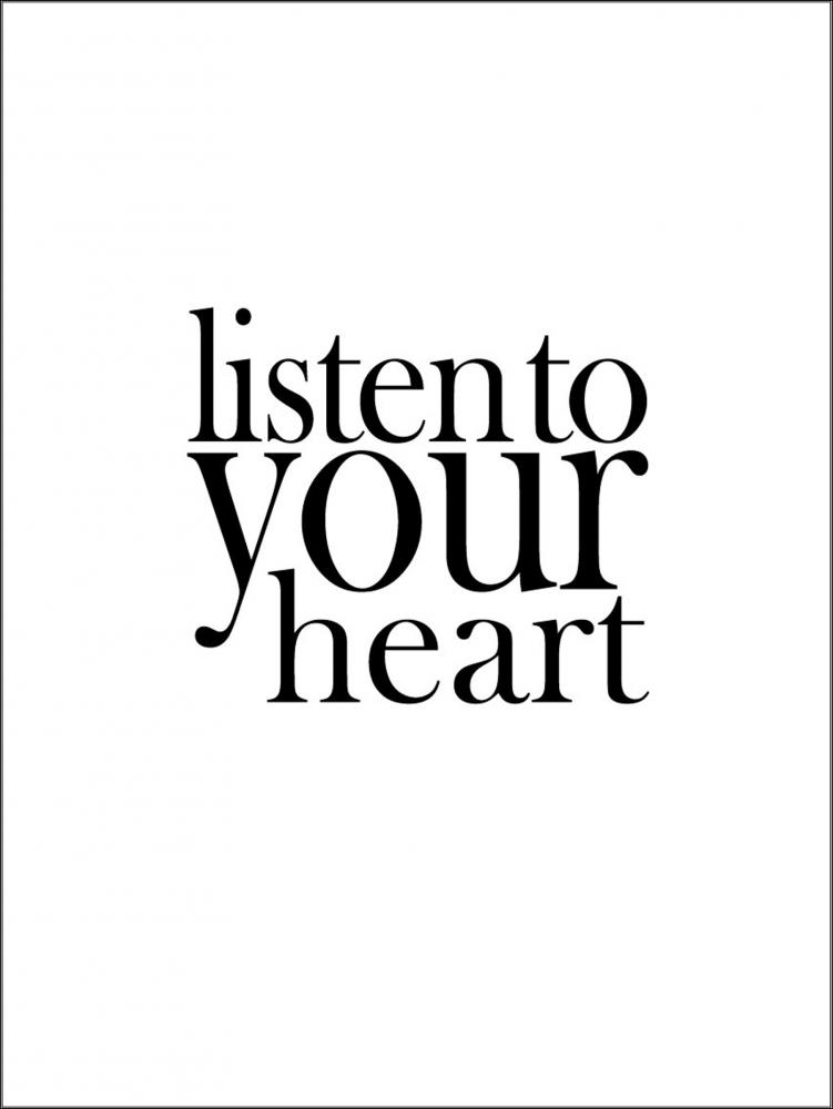 Listen to your heart Poster