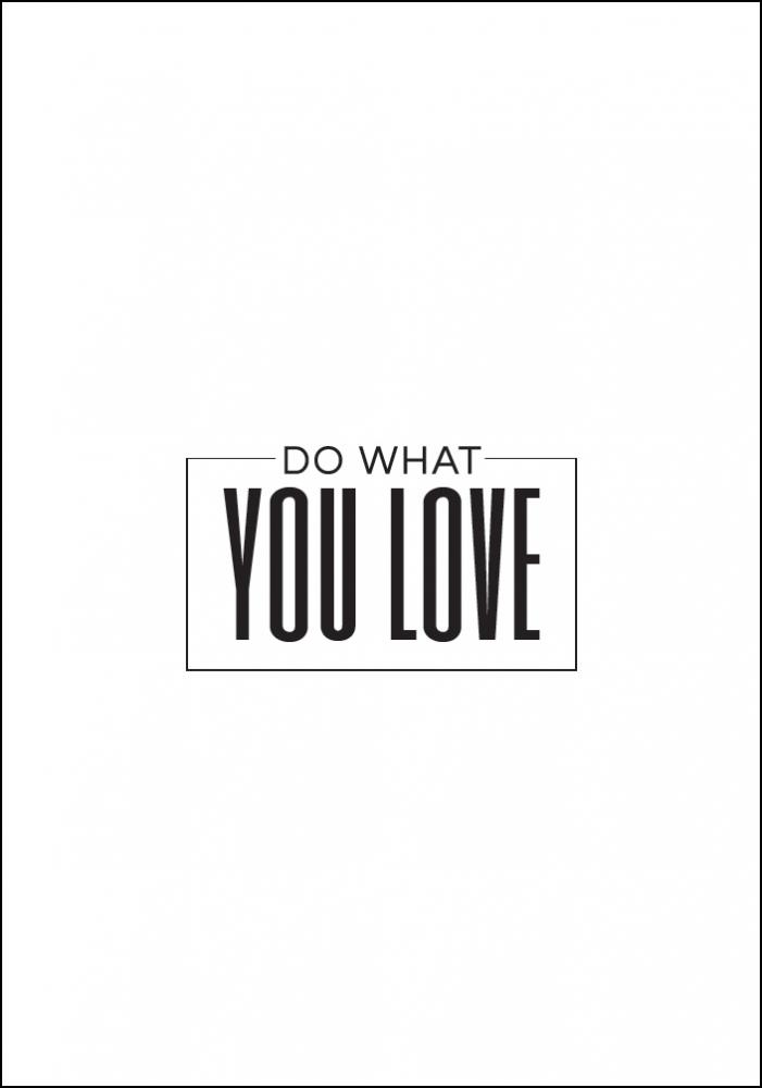 Do what you love Poster