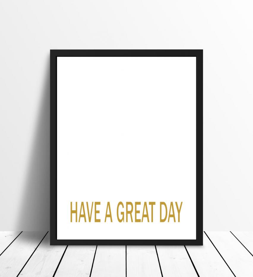 Have a great day - Guld Poster